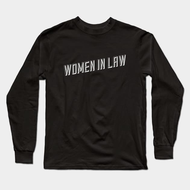 Women In Law - Lawyer Long Sleeve T-Shirt by Textee Store